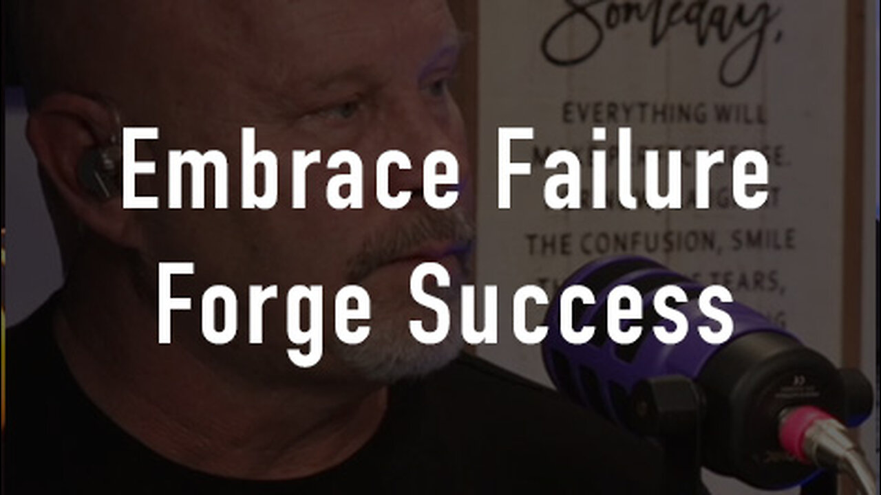 Embrace Failure: Forge Your Success