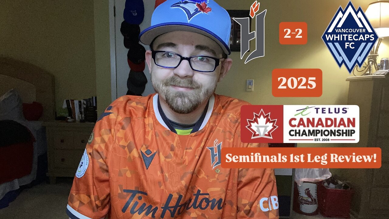 RSR7: Forge FC 2-2 Vancouver Whitecaps FC 2025 Canadian Championship Semifinals 1st Leg Review!
