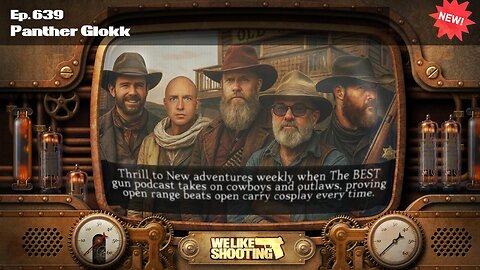 Panther Glokk - We Like Shooting 639 (Gun Podcast)