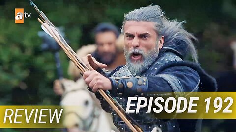 Kurulus Osman Season 6 Episode 192 Review in Urdu