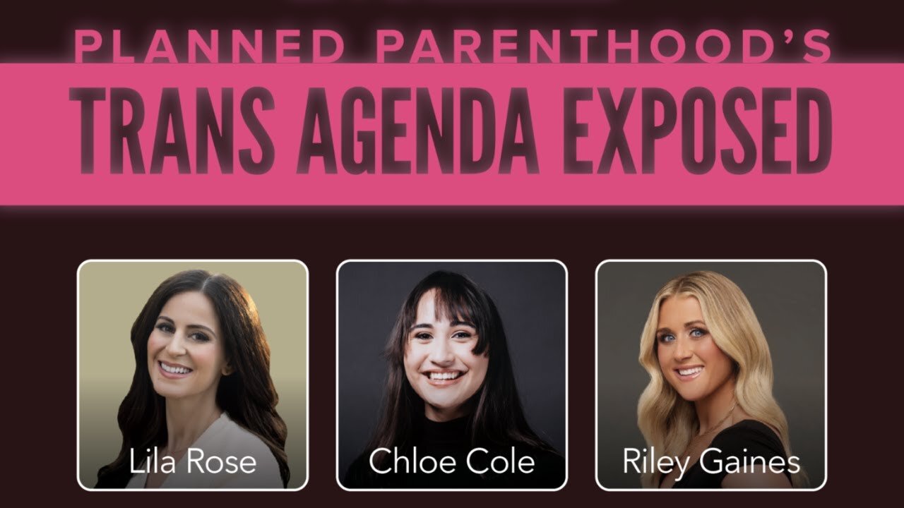 Planned Parenthood’s Trans Agenda EXPOSED
