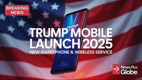 Trump Mobile Launch 2025: Everything You Need to Know About Trump’s New Smartphone