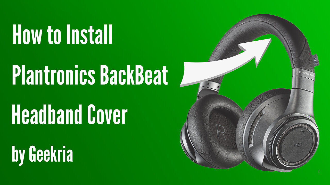 How to lnstall Plantronics BackBeat Headphones Headband Cover | Geekria