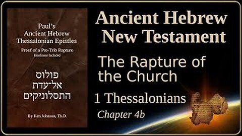 Hebrew Thessalonians 4b - The Rapture of the Church