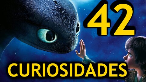 42 😱 CURIOSIDADES SOBRE 😲 COMO ENTRENAR A TU DRAGON #230| Detrasdelguion