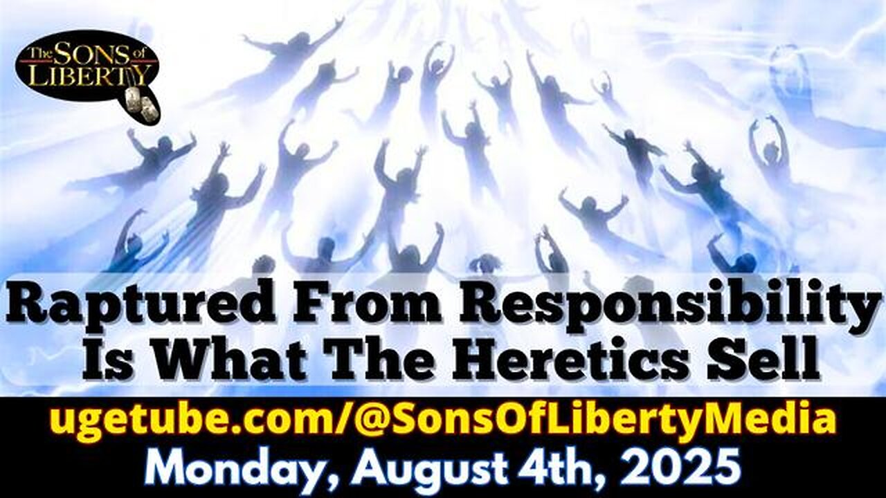 Raptured From Responsibility Is What The Heretics Sell