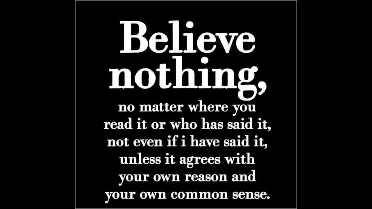 BELIEVE NOTHING