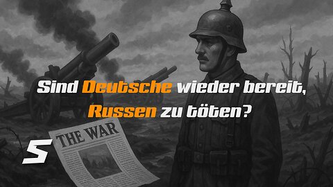 Sind Deutsche wieder bereit, Russen zu töten?
