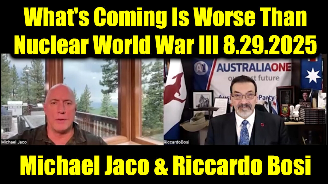 Michael Jaco & Riccardo Bosi Get Ready 8.29.25 - What's Coming Is Worse
