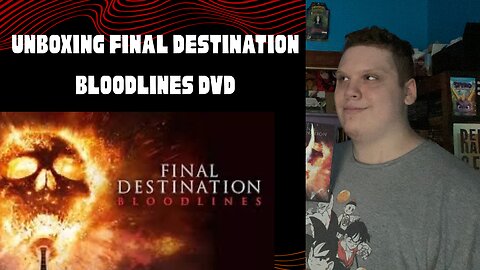 Unboxing Final Destination Bloodlines DVD