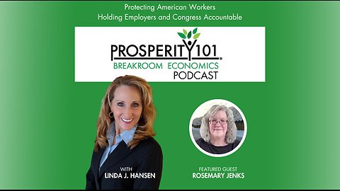 Rosemary Jenks joins Prosperity 101 to discuss the H-1B visa program