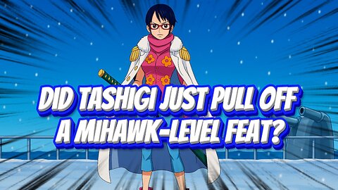 Did Tashigi Just Pull Off A Mihawk-Level Feat?