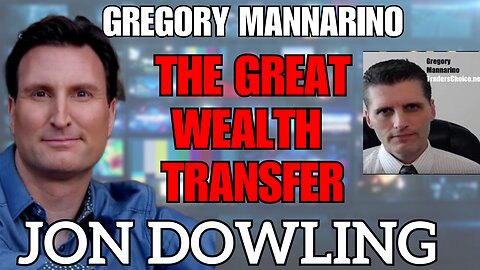 Jon Dowling & Gregory Mannarino The Global Wealth Transfer Updates August 2025