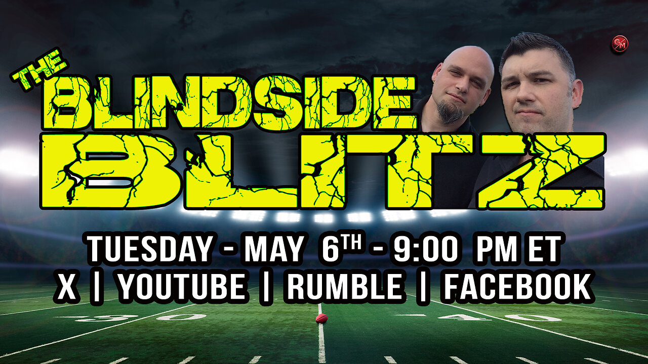 The Blindside Blitz - LIVE! - Tuesdays, 9PM ET / 6PM PT
