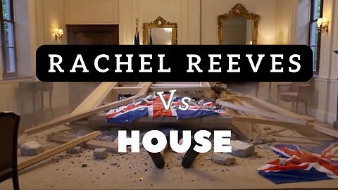 Rachel Reeves VS House