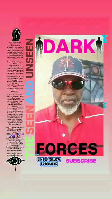 ▪︎DARK FORCES/SEE AND UNSEEN
