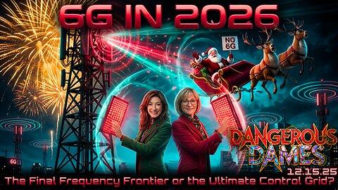 Dangerous Dames | Ep.83: 6G in 2026: The Final Frequency Frontier or the Ultimate Control Grid?