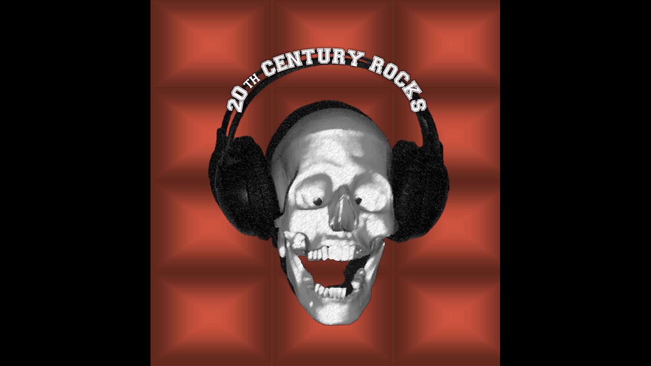 '20th Century Rocks' - episode 37