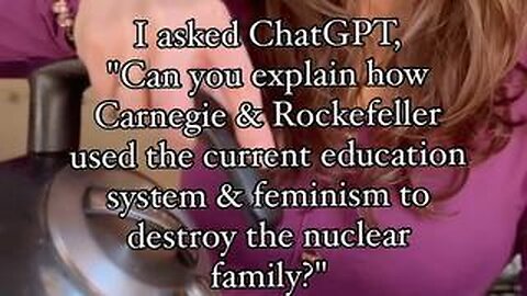👽 ChatGPT Answer: Public Schools, Feminism, and Rockefeller & Carnegie 😠