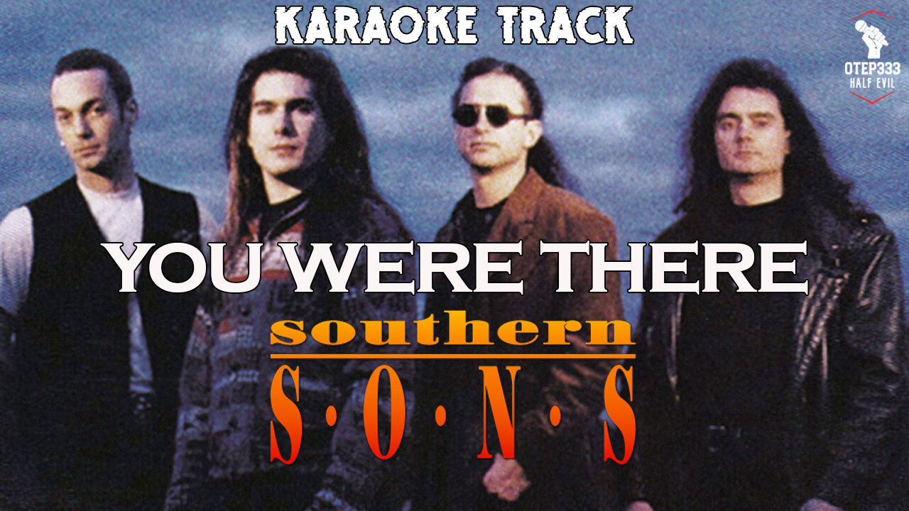 Southern Sons - You Were There (HQ Karaoke)