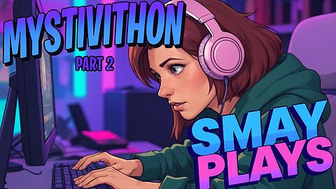 MYSTIVITHON PART 2 Variety Gaming!