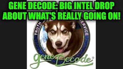 Gene Decode: Big Intel Drop About What's Really Going On!