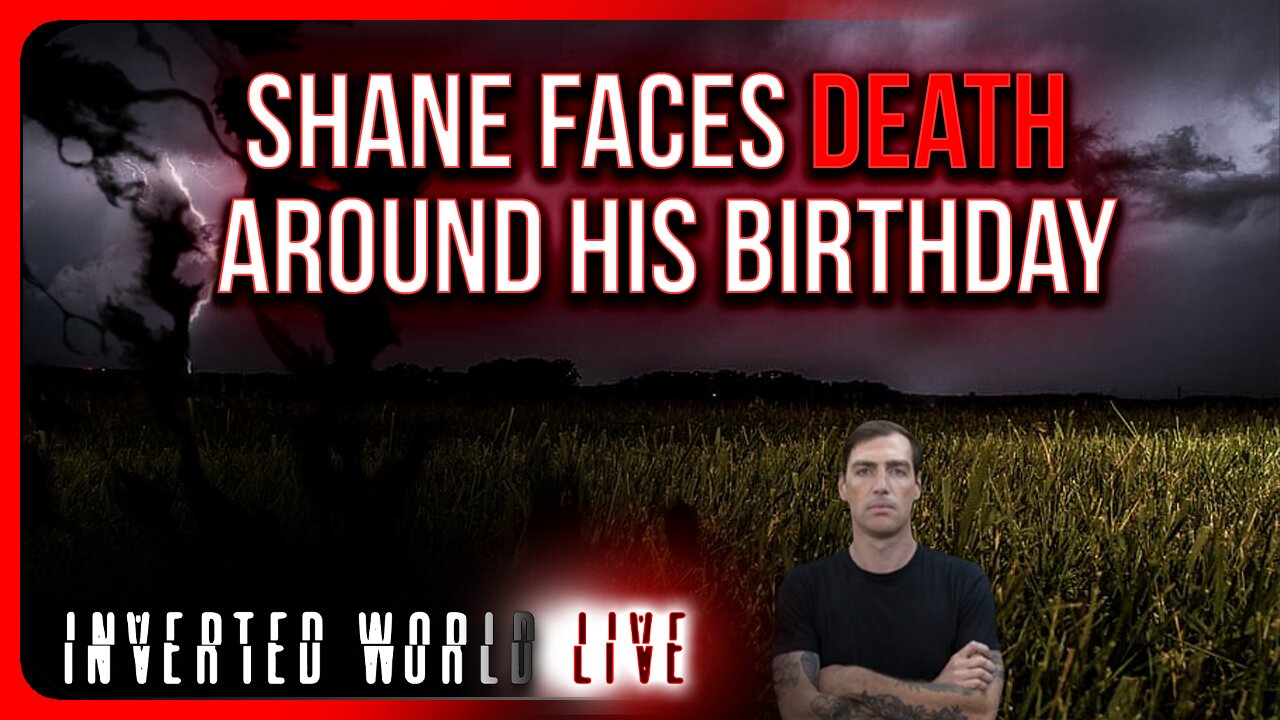 Shane Faces Death Around His Birthday