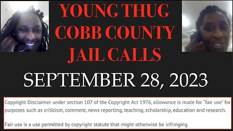 ALL OF YOUNG THUGS COBB COUNTY JAIL CALLS UNCENSORED EPISODE 70 : SEPTEMBER 28, 2023