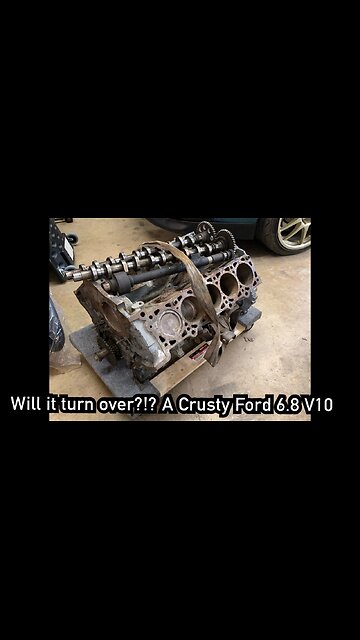 Ford 6.8L v10- will it turn over?!?