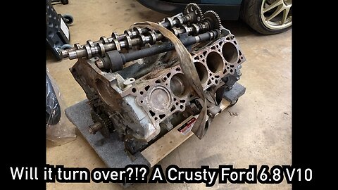 Ford 6.8L v10- will it turn over?!?