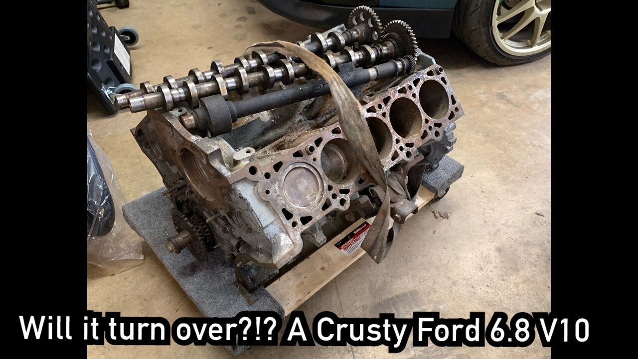 Ford 6.8L v10- will it turn over?!?