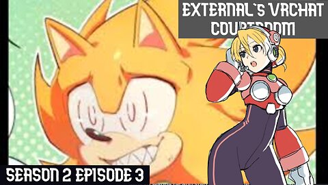 Uni aka Grey Fleetway is causing more chaos? (External's VRChat Courtroom S2 EP3)