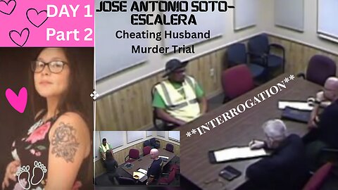 DAY 1 Pt .2 **INTERROGATION** Cheating Husband Murder Trial --Justice for Tania & Unborn Baby