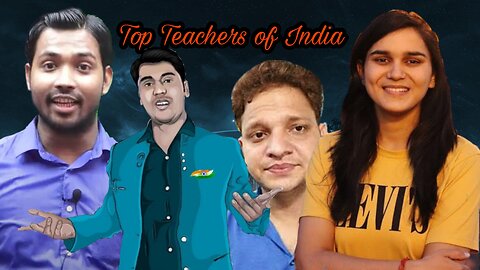 Best Teachers of India | Famous Indian Teachers
