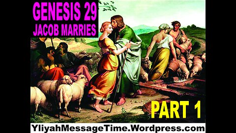 Jacob is deceived into taking Leah to wife! Part 1