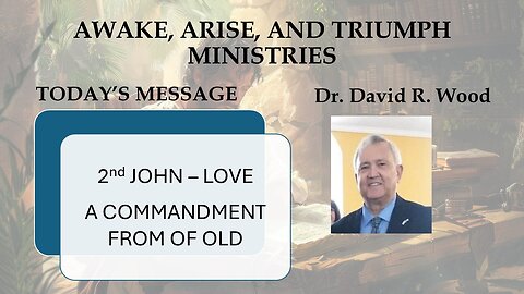 2nd JOHN - LOVE - THE LOVE APOSTLE