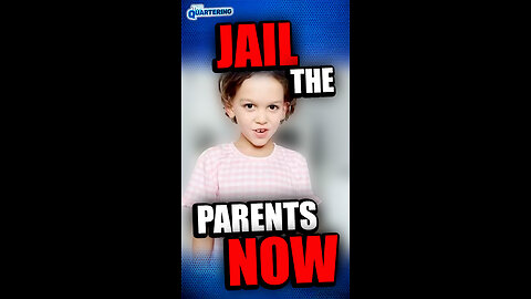 Jail The Parents Now