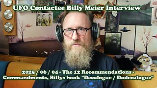 UFO Contactee Billy Meier Interview 06 04 2025 Decalogue⧸Dodecalogue 12 Commandments⧸Recommendations