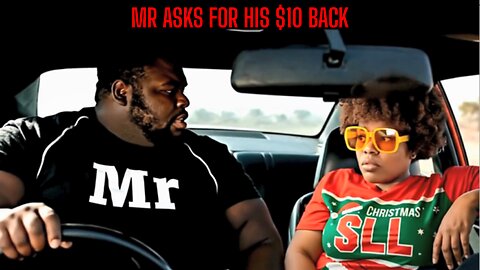 Mr wants his $10 back!