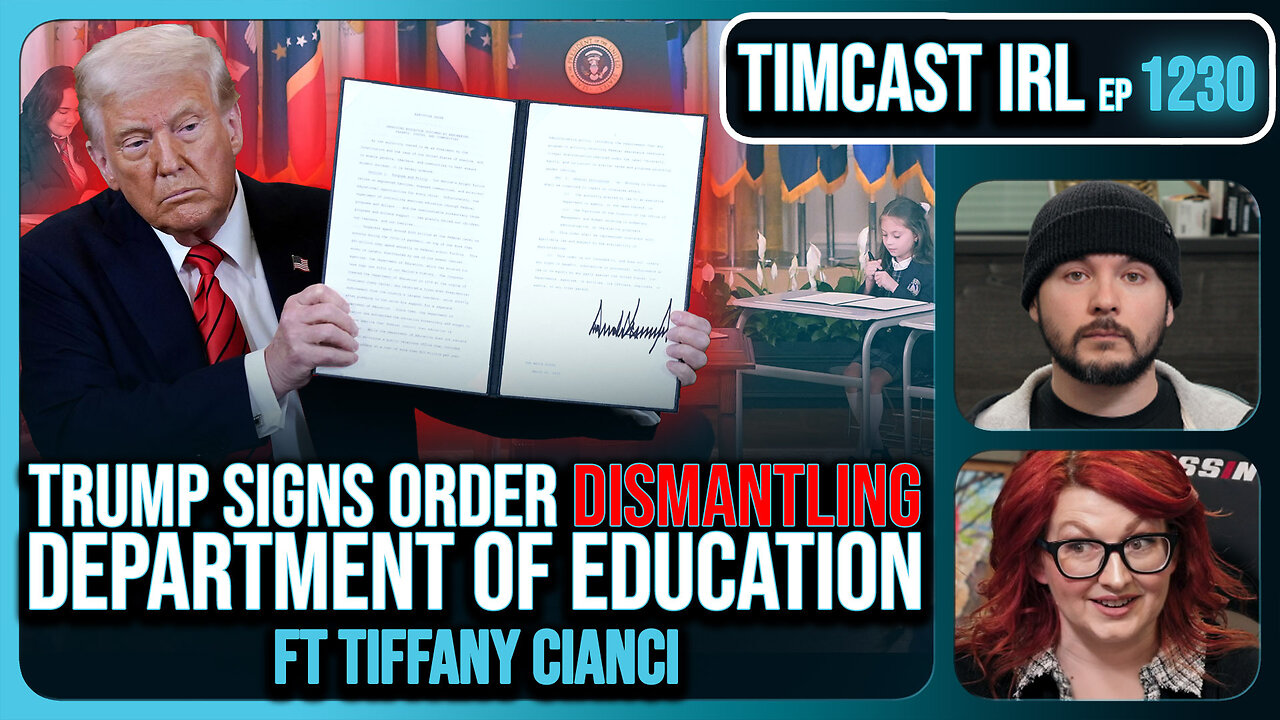 Trump Signs Order ENDING The Department Of Education, Woke IS OVER w/Tiffany Cianci | Timcast IRL