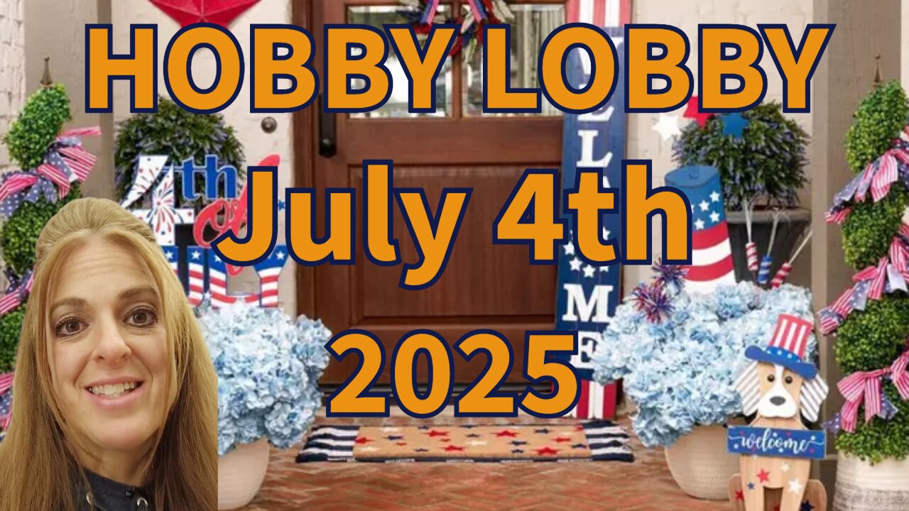 Hobby Lobby 4th of July 2025