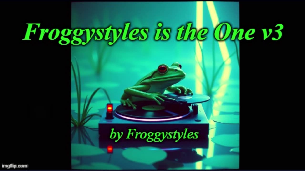 Froggystyles is the One v3 - by Froggystyles