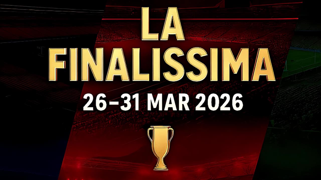 FINALISSIMA 2026: ESPAÑA VS ARGENTINA 🏆📅 FECHA, SEDE Y DATOS CLAVE