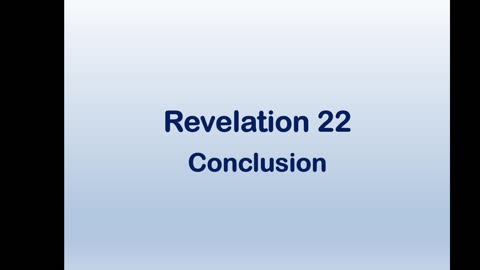 Bible Teaching: Revelation 22 (Conclusion)