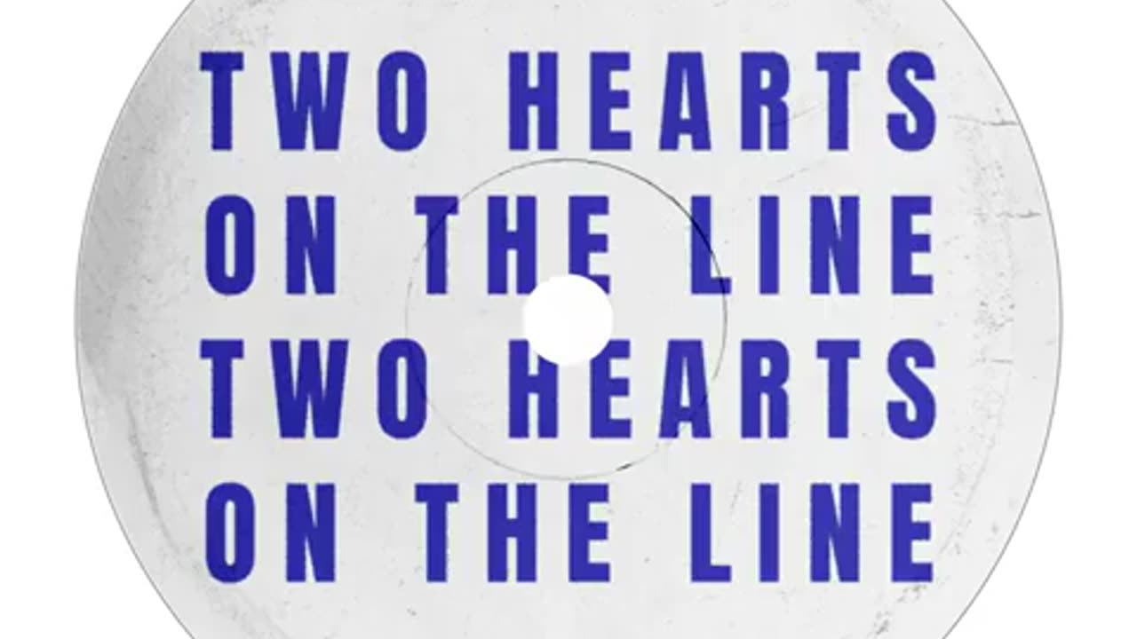 Two Hearts On The Line