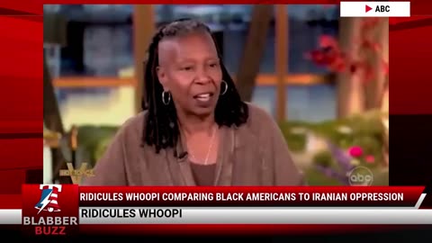 Ridicules Whoopi Comparing Black Americans To Iranian Oppression