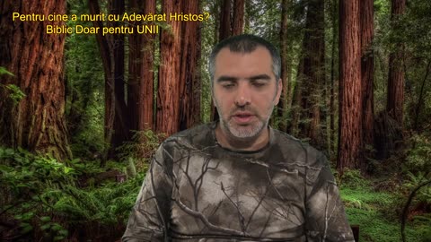Pentru cine a murit cu Adevărat Hristos_ Biblic Doar pentru UNII