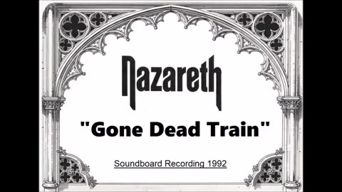 Nazareth - Gone Dead Train (Live in Barcelona, Spain May 14, 1992) Soundboard