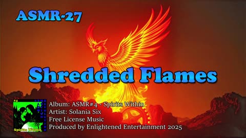 "Shredded Flames" - ASMR-27 | Solania Six