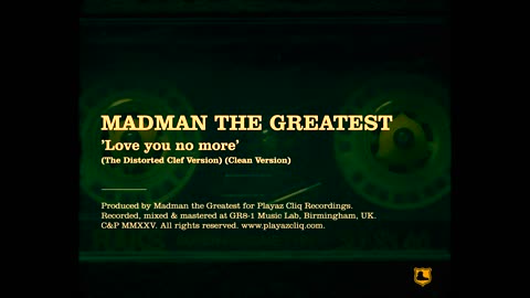 Madman the Greatest - Love You No More (The Distorted Clef Remix) [Official Audio]